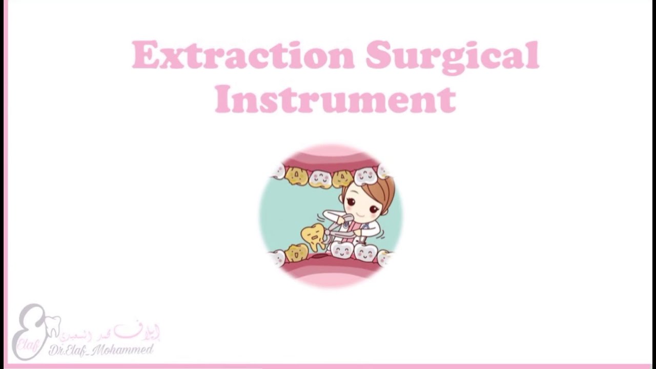 شرح ادوات  القلع | طب اسنان جراحه فم  Oral surgery Extraction instruments