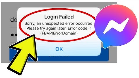 Fix Facebook Messenger Login Failed Sorry an unexpected error occurred Error code: 1 FBAPIErrorDomai