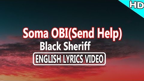 Soma OBI - Black Sheriff (English Lyrics Video)
