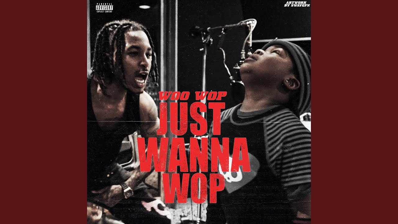 在 YouTube 上观看 Just Wanna Wop 在 YouTube 上观看 Just Wanna Wop