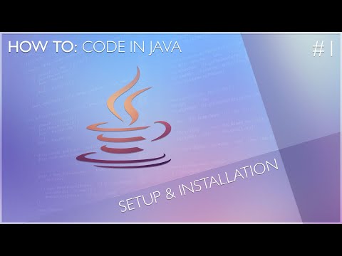 How to Code in Java: Episode #1  - Setup & Installation