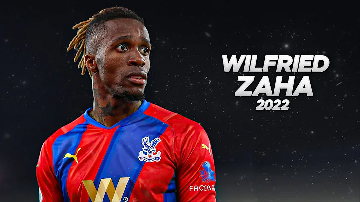 Wilfried Zaha - Full Season Show - 2022