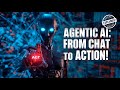 Agentic AI Explained: How AI Moves From Talking to Acting! | Systems, Architecture &amp; Principles