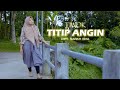 Tiwok Woko Channel | Nadya - Titip Angin ( Official Music Video) thumbnail