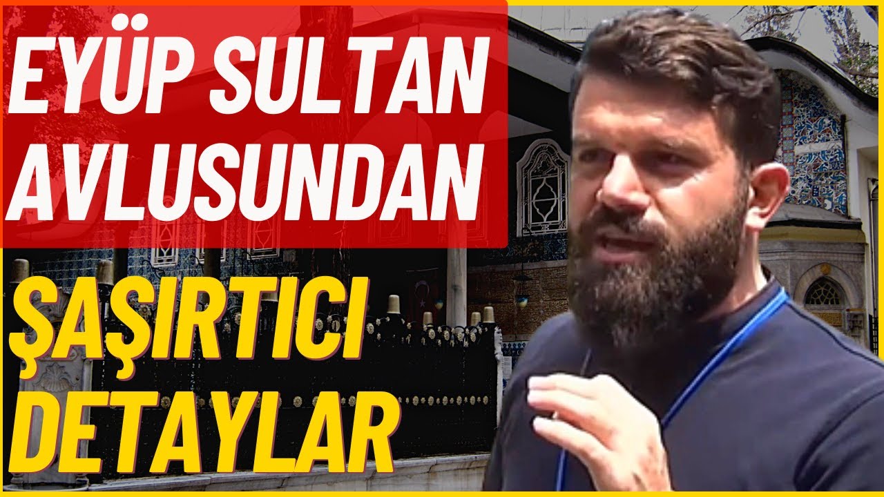 Eyüp Sultan Avlusunda Anlatım, Önemli Detaylar - Ömer Kaptan