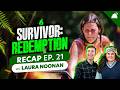 Survivor AU: Redemption Episode 21 Recap w/ Laura Noonan