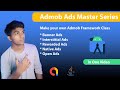 How To Implement Admob Ads | Admob Ads Master Series  In One Video