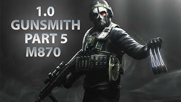 NEW GUNSMITH PART 5 - M870 12GA | Escape From Tarkov 1.0