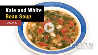 SNAP-Ed NY - Kale and White Bean Soup