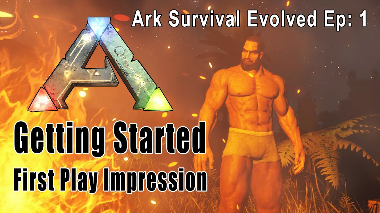 Getting Started - First Play Impression - Ark Survival Evolved - YouTube