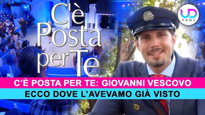 Chi è Giovanni Vescovo, il nuovo postino di C'è posta per te che ha già  partecipato a Uomini e Donne 