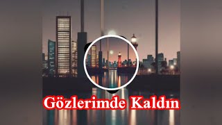 Gözlerimde Kaldın Full 🔥
