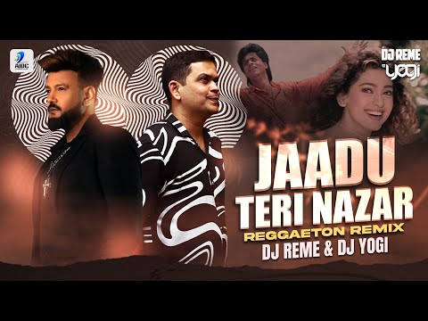 JAADU TERI NAZAR (REGGAETON REMIX)