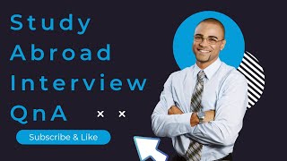 Study Abroad Interview Questions & Answers - How to Ace Your Interview in 2022/2023