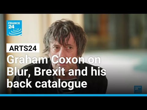 Graham Coxon on Blur, Brexit and his back catalogue • FRANCE 24 English