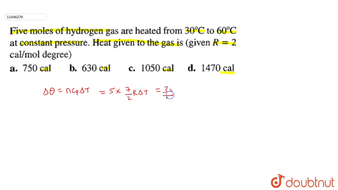 Five Moles Of Hydrogen Gas Are Heated From 30 C To 60 C At Constant Pressure Heat Given Youtube Five Moles Of Hydrogen Gas Are Heated From 30 C To 60 C At Constant Pressure Heat Given Youtube