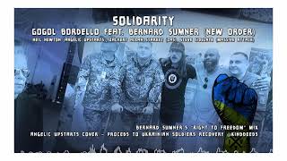 Solidarity - Gogol Bordello feat. Bernard Sumner (New Order) Bernard Sumner’s “Right to Freedom”