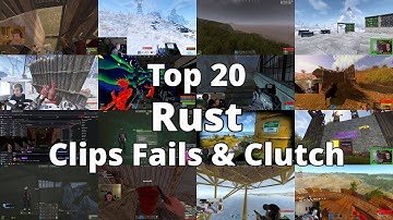 Top 20 Rust Clips Fails & Clutch -- this Week