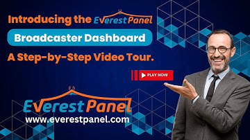 Introducing the Everest Panel Broadcaster Dashboard  A Step-by-Step Video Tour