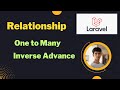 One to Many Advance - Inverse || Laravel Eloquent Relationships || Bangla Tutorial
