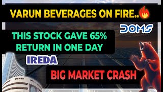 IREDA's ₹2,000 Crore Bonds | Varun Beverages Stock News | DOMS IPO Listing | Market Crash