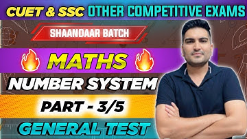 Number System (3/5) | Maths | CUET General Test, SSC, IPMAT | GT King Kishor Choudhary Sir