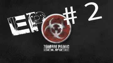 Zombie Panic Source Episode # 2