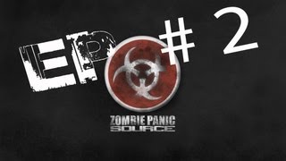 Zombie Panic Source Episode # 2