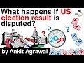 US Presidential Election 2020 Result - What happens if US election result is disputed? #UPSC #IAS