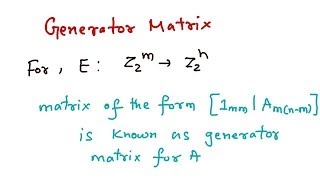Generator matrix, Parity Check matrix & Group Codes