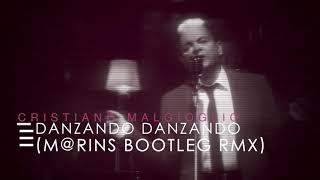 Cristiano Malgioglio - Danzando danzando (m@rins bootleg rmx)