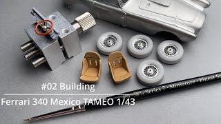 #02 Building Ferrari 340 Mexico TAMEO 1/43 scale model car