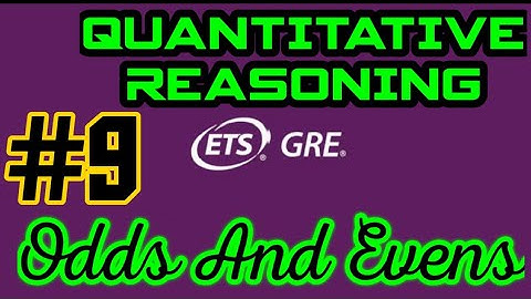 GRE Preparation || [Part-9] Quantitative Reasoning || Odds and Evens [GRE Maths Section]