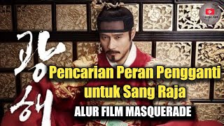 Kisah Raja Yang Dijadikan Boneka | Alur Cerita Film Masquerade