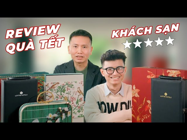 Outline Video Unbox set quà tết khách sạn 5* xem có gì đặc biệt