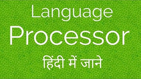 Language Processor or What is Language Processor?