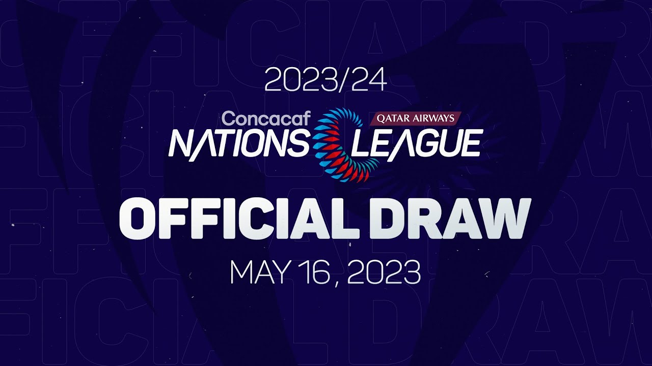 Official Draw 2023/24 Concacaf Nations League YouTube