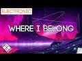 Nitti Gritti & RUNN - Where I Belong | Electronic