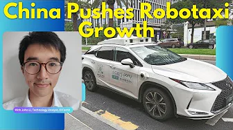 How China’s Policies Fuelled Dramatic Robotaxi Expansion