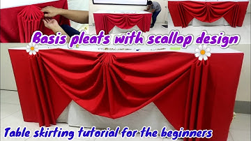 Table skirting tutorial basic pleats with scallop design.. For short cloth.