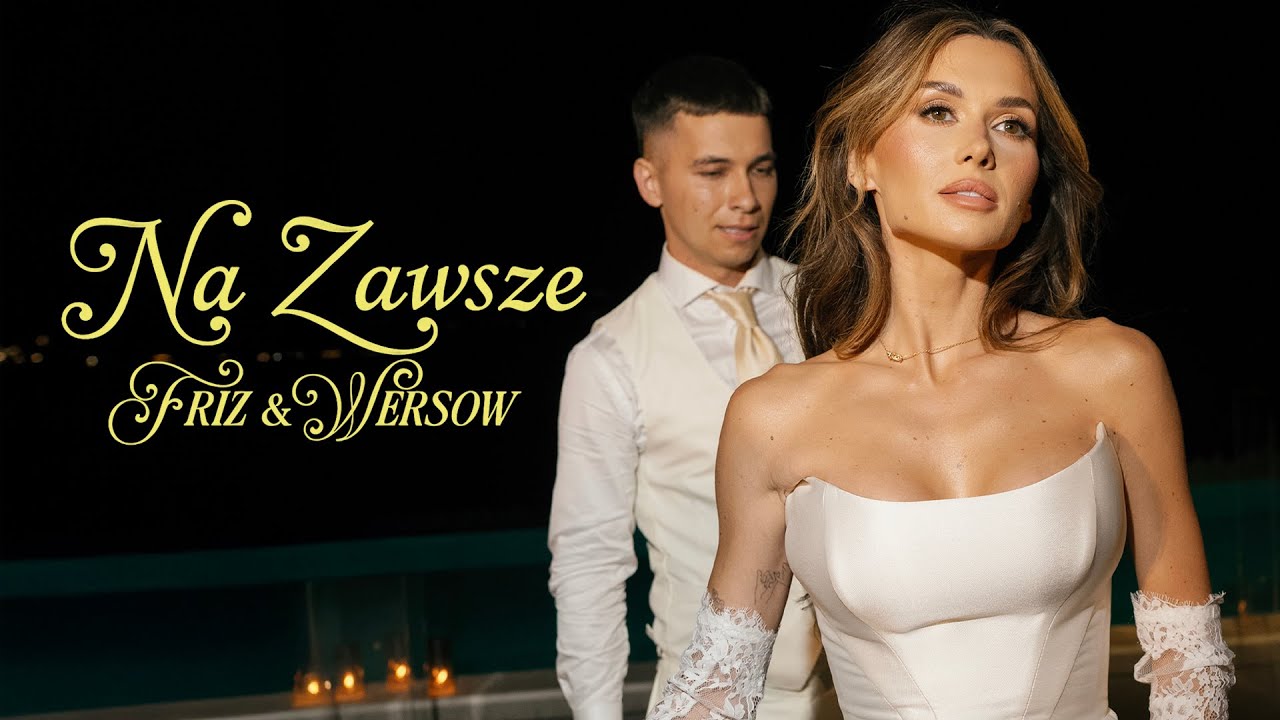 Wersow & Friz - NA ZAWSZE