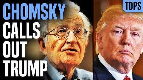 Noam Chomsky: Trump Is the Worst Criminal in History
