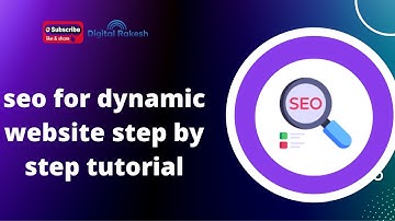 seo for dynamic website step by step tutorial | SEO Tutorial 2022 | Digital Rakesh