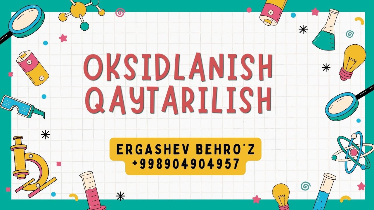 25-Dars Oksidlanish qaytarilish reaksiyalari Ergashev Behro'z