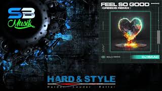 DJ Isaac - Feel So Good (Creeds Remix) 01.2024