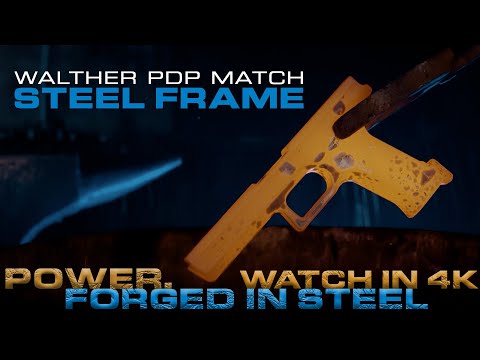 Walther PDP Steel Frame: Power. Forged in Steel (4K)