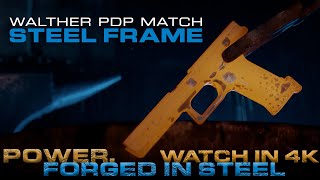 Walther PDP Steel Frame: Power. Forged in Steel (4K)