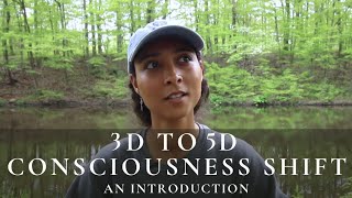 3D to 5D Consciousness Shift: An Introduction