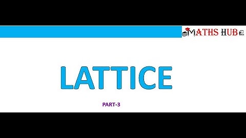 Lattice - Part-3-Maximal and Minimal elements
