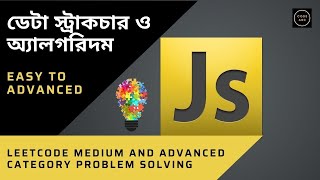 Data Structure And Algorithms #27 [Leetcode Javascript Medium and Advanced Category problem solving]
